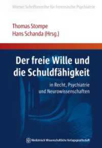 Der freie Wille und die Schuldfähigkeit : in Recht, Psychiatrie und Neurowissenschaften (Wiener Schriftenreihe für Forensische Psychiatrie Bd.1) （2010. 250 S. 13 SW-Abb., 3 Tabellen. 240 mm）