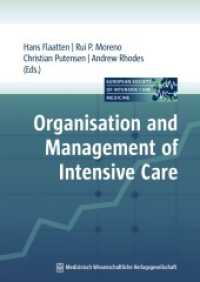 Organisation and Management of Intensive Care (European Society of Intensive Care Medicine) （2010. 412 S. 35 SW-Abb., 52 Tabellen. 240 mm）