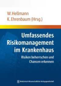 Umfassendes Risikomanagement im Krankenhaus : Risiken beherrschen und Chancen erkennen （1. Auflage. 2011. XI, 359 S. 20 Tabellen, 55 SW-Abb. 240 mm）