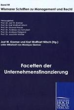 Facetten der Unternehmensfinanzierung (Wismarer Schriften zu Management und Recht Bd.44) （2010. 370 S. 21 cm）
