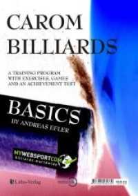 Carom Billiards Basics : A Training Program with Exercises, Games and an Achievement Test （1st Edition. 2014. 60 S. 29.7 cm）