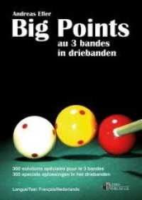Big Points : au 3 bandes. Zweisprachige Ausgabe （2014. 340 S. 300 Abb. 24 cm）