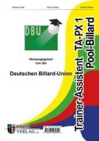 Trainer-Assistent Praxis 1 Pool-Billard : Ausbildungsunterlagen zur Trainerausbildung im Billard-Sport （2015. 48 S. 66 Abb. 30 cm）