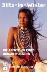 Blitz-im-Winter : Die Abenteuer eines Indianer-Jungen （4., überarb. Aufl. 2018. 203 S. m. 17 Abb. 21,5 cm）