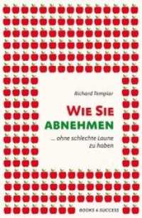 Wie Sie abnehmen : ...ohne schlechte Laune zu haben （1. Auflage. 2011. 224 S. 215.00 mm）