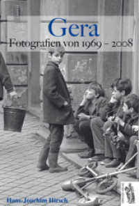 Gera : Fotografien von 1969-2008 （1., Aufl. 2010. 60 S. 120 Abb. 30.5 cm）