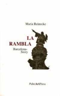 La Rambla : Barcelona-Story （2009. 76 S. m. Illustr. 18.5 cm）