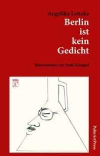 Berlin ist kein Gedicht （Neuausgabe. 2014. 60 S. SOOKI, Zeichnungen, 2013. 18.5 cm）