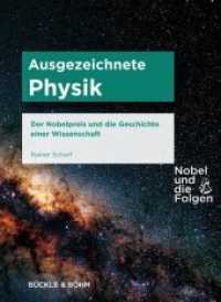 Ausgezeichnete Physik : Der Nobelpreis und die Geschichte einer Wissenschaft (Nobel und die Folgen) （2., Erweiterte und korrigierte Neuauflage. 2014. 312 S. mit 32 Abbildu）