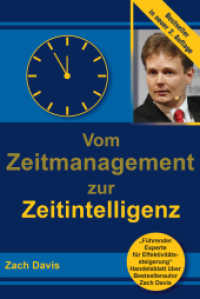 Vom Zeitmanagement zur Zeitintelligenz （2., überarb. Aufl. 2013. 180 S. 21 cm）
