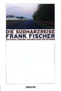 Die Südharzreise : Abstrakter Tourismus zwischen Leipzig und Göttingen. Ungekürzte Ausgabe （2. Aufl. 2010. XCVI S. 31 SW-Fotos. 21 cm）