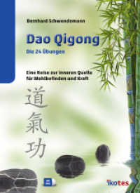 Dao Qigong, m. DVD : Die 24 Übungen: Eine Reise zur inneren Quelle für Wohlbefinden und Kraft （2015. 80 S. m. Abb. 17.5 x 24.5 cm）