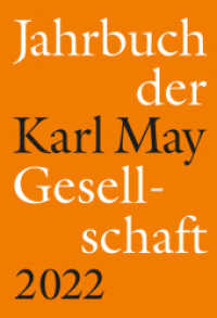 Jahrbuch der Karl-May-Gesellschaft 2022 （2022. 378 S. zahlr. Abb. 22 cm）