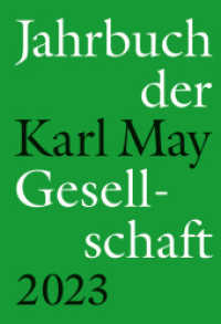 Jahrbuch der Karl-May-Gesellschaft 2023 （2023. 320 S. 22 cm）