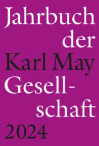 Jahrbuch der Karl-May-Gesellschaft 2024 （2023. 332 S. 22 cm）