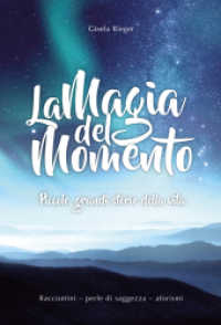 La magia del momento （2021. 176 S. 82 Abb. 21.5 cm）