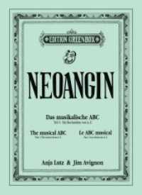 Neoangin - Das musikalische ABC Tl.1 : Die Buchstaben von A-Z. Vorwort: Passig, Kathrin. Deutsch-Englisch-Französich （2014. 64 S. 33 cm）