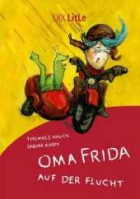 Oma Frida auf der Flucht (DIX LitLe - Literatur für Lesestarter) （2014. 42 S. m. farb. Abb. 20,5 cm）