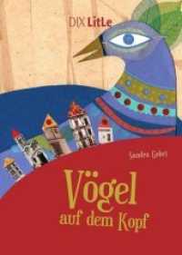 Vögel auf dem Kopf (DIX LitLe - Literatur für Lesestarter) （1. Aufl. 2015. 42 S. m. farb. Illustr. 20,5 cm）