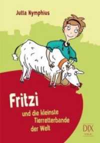 Fritzi und die kleinste Tierretterbande der Welt (Fritzi Bd.1) （2011. 126 S. m. Illustr. v. Anna Aengenheyster. 21 cm）
