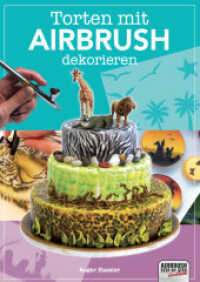 Torten mit Airbrush dekorieren (Airbrush Step by Step Workbook) （2024. 108 S. 29.7 cm）