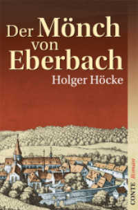 Der Mönch von Eberbach : Historischer Roman (Conte Roman Band 24) （1., Aufl. 2011. 312 S. 2 Abb. 20.5 cm）