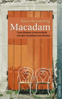 Macadam : Vom kleinen Grenzverkehr mit den Nachbarn im Westen. Deutsche Erstausgabe （Erstausgabe. 2011. 140 S. 22 cm）