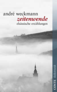 Zeitenwende : Elsässische Erzählungen. Vorw. v. Sikander Singh (Conte Belletristik) （Erstausgabe. 2012. 160 S. 20 cm）