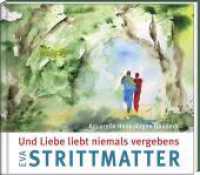 Und Liebe liebt niemals vergebens (Aquarellbücher von Hans-Jürgen Gaudeck) （3. Aufl. 2015. 96 S. farb. Abb. 21 x 24 cm）
