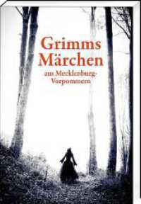 Grimms Märchen aus Mecklenburg-Vorpommern （5. Aufl. 2015. 192 S. 36 Abb. 19.5 cm）