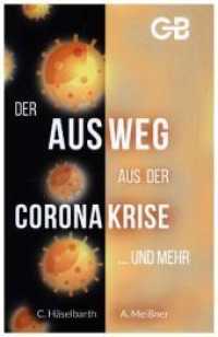 Der Ausweg aus der Coronakrise...und mehr （2020. 40 S. 17 cm）