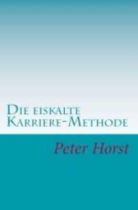 Die eiskalte Karriere-Methode : Cleverness - Charme - Chuzpe (Beruf & Gesellschaft) （2018. 96 S. 21.59 cm）