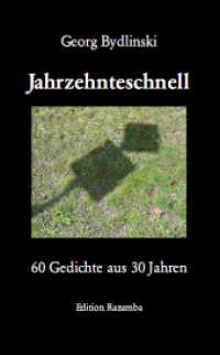 Jahrzehnteschnell : 60 Gedichte aus 30 Jahren (Edition Razamba 5) （2009. 72 S. 19 cm）