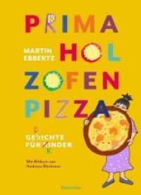 PRIMA HOL ZOFEN PIZZA : Gedichte für Kinder （2018. 60 S. m. farb. Illustr. 22.6 cm）