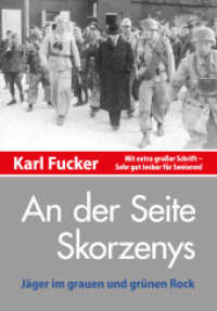 An der Seite Skorzenys : Jäger im grauen und grünen Rock （2021. 220 S. 21 cm）