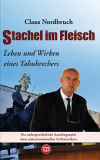 Stachel im Fleisch : Leben und Wirken eines Tabubrechers （2022. 400 S. 60 Abb. 230 cm）