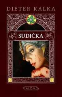 Sudicka （2018. 320 S. 2 Abb. 21 cm）