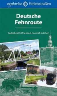 Deutsche Fehnroute : Südliches Ostfriesland hautnah erleben (explorise Ferienstraßen .) （2014. 220 S. m. zahlr. farb. Abb. 21 cm）