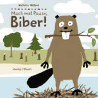 Mach mal Pause, Biber! (Drei Freunde Bd.3) （5. Aufl. 2011. 32 S. m. zahlr. bunten Bild. 21 cm）