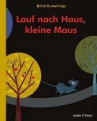 Lauf nach Haus, kleine Maus （3. Aufl. 2016. 34 S. m. zahlr. bunten Bild. u. Ausstanzungen. 25 cm）