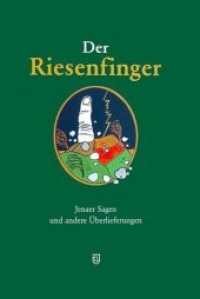 Der Riesenfinger : Jenaer Sagen und andere Überlieferungen （3. Aufl. 2019. 104 S. 25 Abb. 21 cm）