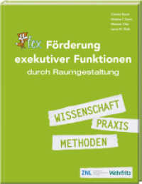 Förderung exekutiver Funktionen durch Raumgestaltung （2017. 129 S. 23.3 cm）