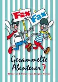 Fix und Fax, Gesammelte Abenteuer Bd.7 (Fix und Fax - Sammelband Bd.7) （2. Aufl. 2018. 94 S. durchg. farb. 23.5 cm）