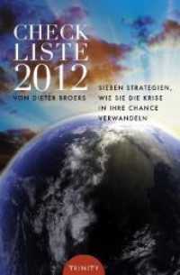 Checkliste 2012 : Sieben Strategien wie Sie die Krise in Ihre Chance verwandeln （2009. 200 S. 1.5 x 2.1 cm）
