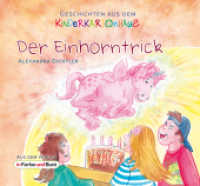 Der Einhorntrick (Geschichten aus dem Kinderkartonhaus) （2016. 24 S. m. Illustr. 12.7 x 14 cm）