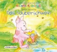 Das Sauberschwein (Geschichten aus dem Kinderkartonhaus) （2015. 24 S. m. Illustr. 12.7 x 14 cm）