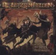 Die letzten Helden - Im Land des toten Regenbogens, 2 Audio-CDs : Hörspiel. 160 Min. (Die letzten Helden Tl.12) （143 x 128 mm）