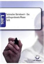 Technischer Betriebswirt - Das prüfungsrelevante Wissen Teil A （2010. 619 S. 210 mm）