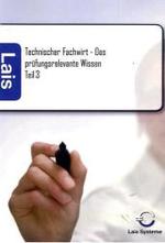 Technischer Fachwirt - Das prüfungsrelevante Wissen Tl.3 （2010. 250 S. 210 mm）