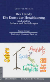 Der Dandy, Die Kunst der Herablassung, und andere Satiren und Erzählungen (Perlen der Literatur 31) （2025. 160 S. 10 SW-Zeichn., 4 SW-Abb. 21.2 cm）